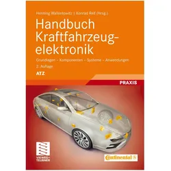 Handbuch Kraftfahrzeugelektronik, Fachbücher von Konrad Reif, Henning Wallentowitz