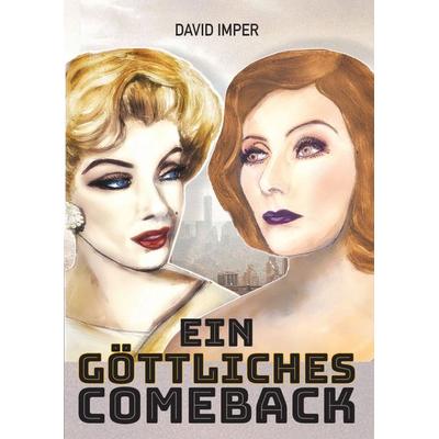 Ein göttliches Comeback, Gebundene Ausgabe von David Imper, Tredition, 978-3-347-54567-0