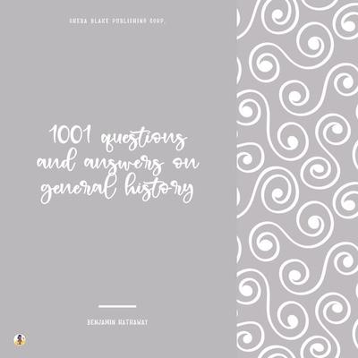 1001 Questions and Answers on General History - Benjamin Hathaway, Audio, 4061707740831