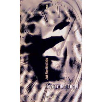 Kerker der Engel, Gebundene Ausgabe von José R. Direitinho, Elfenbein, 978-3-932245-31-2