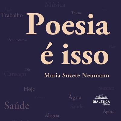 Poesia é isso - Maria Suzete Neumann, Audio, 9786527403333