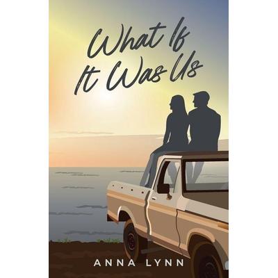 What If It Was Us, Taschenbuch von Anna Lynn, Anna Lynn Author
