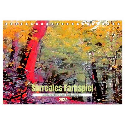Surreales Farbspiel (Tischkalender 2027 DIN A5 quer), CALVENDO Monatskalender