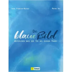 Vogt:Das blaue Bild, Ratgeber von Martina Vogt, Simone Pfundstein-Nachtwey