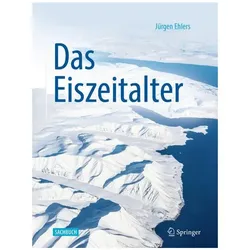 Das Eiszeitalter, Fachbücher von Juergen Ehlers