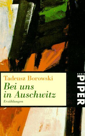 Tadeusz Borowski - Bei uns in Auschwitz - Preis vom 09.10.2026 07:28:09 h