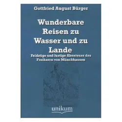 Wunderbare Reisen zu Wasser und zu Lande, Belletristik von Gottfried August Bürger