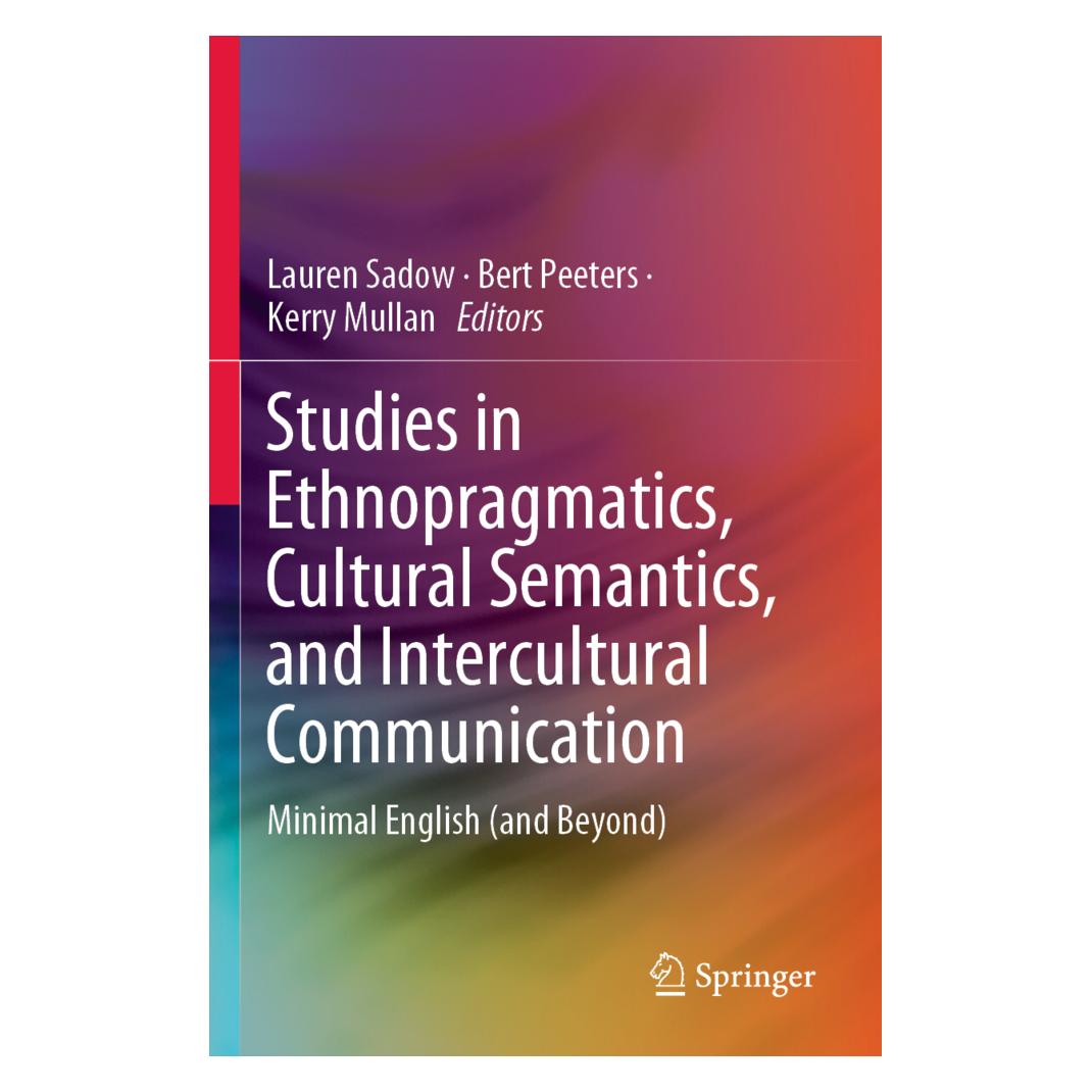 Springer Studies in Ethnopragmatics, Cultural Semantics, and Intercultural Communication (Englisch, Softcover, Bert Peeters, Kerry Mullan, Lauren Sadow) (56120135)