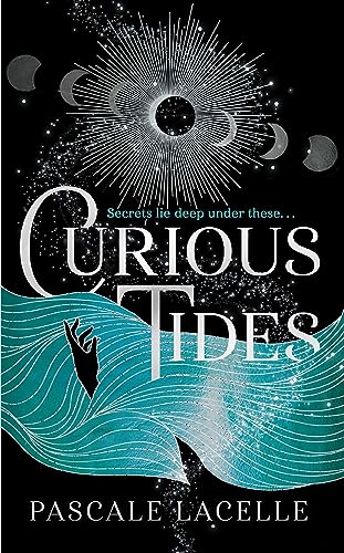 Pascale Lacelle - Curious Tides: your new dark academia obsession . . . (The Drowned Gods Duology, Band 1) - Preis vom 01.10.2026 17:08:56 h