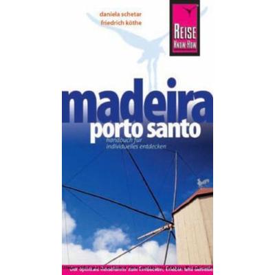 Reise Know-How Madeira, Porto Santo, Taschenbuch von Daniela Schetar,Friedrich Köthe, Reise Know-How Verlag Peter Rump GmbH, 978-3-8317-1960-0