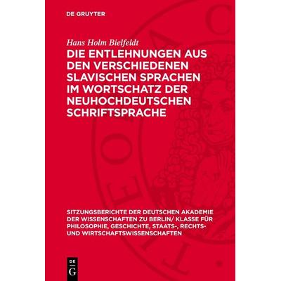 Die Entlehnungen aus den verschiedenen slavischen Sprachen im Wortschatz der neuhochdeutschen Schriftsprache, Gebundene Ausgabe von Hans Holm