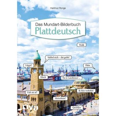 Plattdeutsch – Das Mundart-Bilderbuch, Gebundene Ausgabe von Hartmut Ronge, Riva, 978-3-86883-992-0