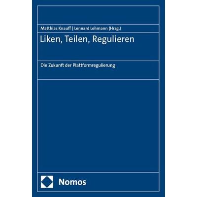 Liken, Teilen, Regulieren, Taschenbuch von , Nomos, 978-3-7560-1906-9