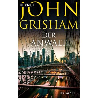 Der Anwalt, Taschenbuch von John Grisham, Heyne