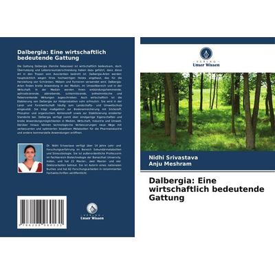 Dalbergia: Eine wirtschaftlich bedeutende Gattung, Taschenbuch von Nidhi Srivastava,Anju Meshram, BoD - Books on Demand, 978-620-8-96013-1