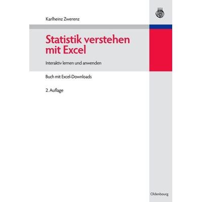 Statistik verstehen mit Excel, Gebundene Ausgabe von Karlheinz Zwerenz, De Gruyter Oldenbourg, 978-3-486-58591-9