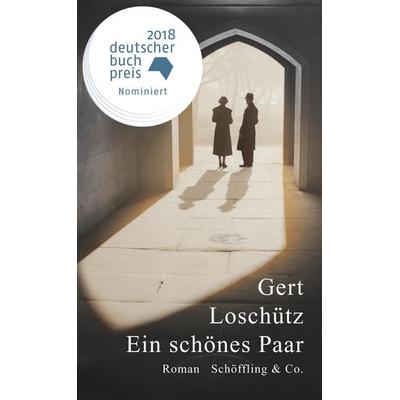 Ein schönes Paar, Gebundene Ausgabe von Gert Loschütz, Schöffling, 978-3-89561-156-8