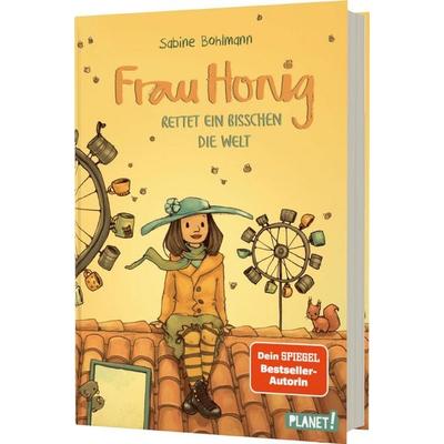 Frau Honig: Frau Honig rettet ein bisschen die Welt, Gebundene Ausgabe von Sabine Bohlmann, Planet! in der Thienemann-Esslinger Verlag GmbH,