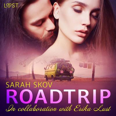Roadtrip – eroottinen novelli - Sarah Skov, Audio, 9788727187211