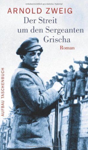 Arnold Zweig - Der Streit um den Sergeanten Grischa: Roman - Preis vom 09.10.2026 07:28:09 h