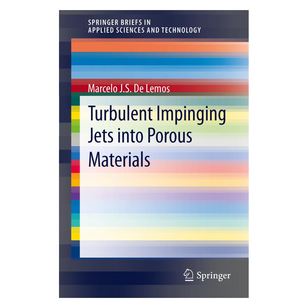 Springer Turbulent Impinging Jets into Porous Materials (Englisch, Softcover, Marcelo J.S. de Lemos) (55424939)