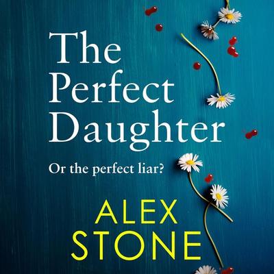 The Perfect Daughter - Alex Stone, Audio, 9781802803051