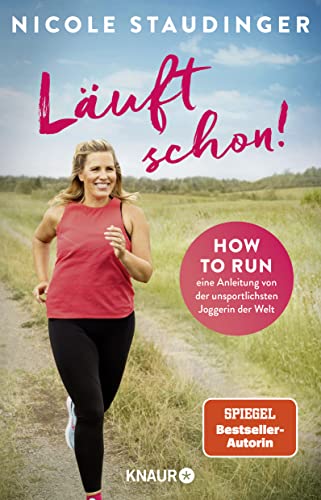 Nicole Staudinger - Läuft schon!: How to run - eine Anleitung von der unsportlichsten Joggerin der Welt Die SPIEGEL-Bestseller-Autorin über Fitness, Bewegung und ein neues Lebensgefühl - Preis vom 15.10.2026 23:06:25 h