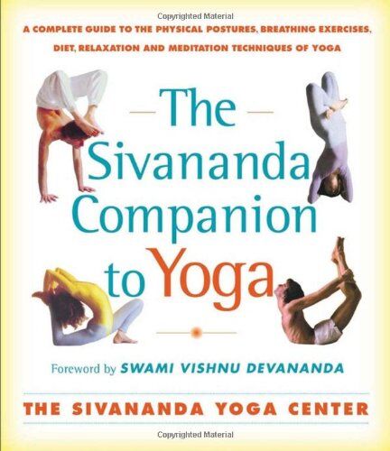 Sivanda Yoga Center - Sivananda Companion to Yoga: A Complete Guide to the Physical Postures, Breathing Exercises, Diet, Relaxation and Meditation Techniques of Yoga - Preis vom 09.10.2026 07:28:09 h