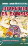 Sanchez, Carlos Cuauhtemoc - Juventud En Extasis - Preis vom 17.10.2026 19:25:27 h