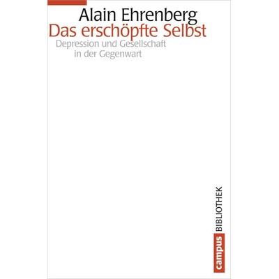 Das erschöpfte Selbst, Taschenbuch von Alain Ehrenberg, Campus, 978-3-593-50110-9