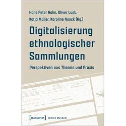 Digitalisierung ethnologischer Sammlungen, Fachbücher von Katja Müller, Oliver Lueb, Hans Peter Hahn