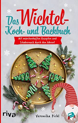 Veronika Pichl - Das Wichtel-Koch- und Backbuch: Mit märchenhaften Rezepten und Schabernack durch den Advent. 24 leckere Rezeptideen für die Weihnachtszeit - Preis vom 09.10.2026 07:28:09 h