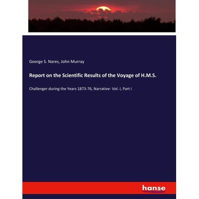 Report on the Scientific Results of the Voyage of H.M.S., Taschenbuch von George S. Nares,Murray, Hansebooks, 978-3-348-00350-6