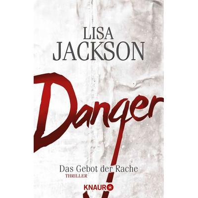 Danger / Detective Bentz und Montoya Band 2, Taschenbuch von Lisa Jackson, Knaur Taschenbuch, 978-3-426-50922-7