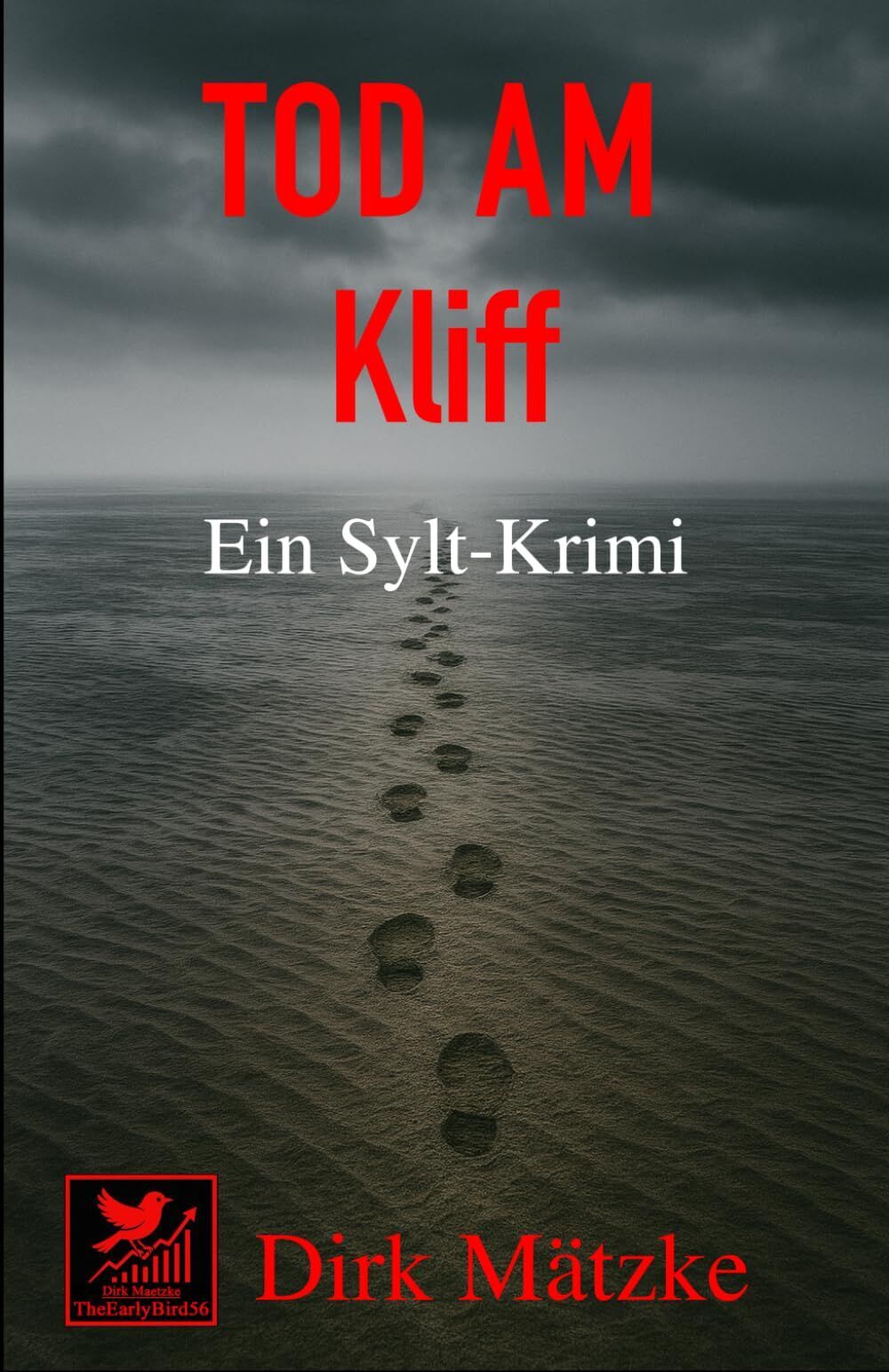 Dirk Mätzke - Tod am Kliff: Ein Sylt-Krimi; „Die Sylt-Krimis – Morde zwischen Dünen, Watt und Nordseewind“ - Preis vom 05.10.2026 03:47:11 h