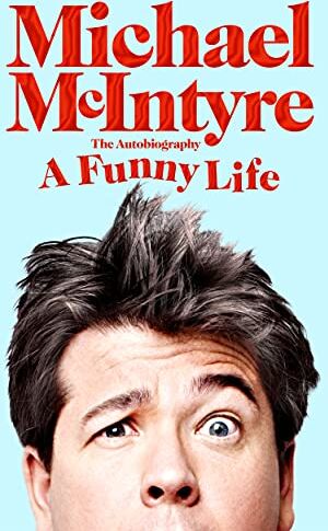 Michael McIntyre - A Funny Life: The Sunday Times Bestseller - Preis vom 14.10.2026 23:07:16 h