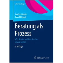 Beratung als Prozess, Fachbücher von Gordon L. Lippitt, Gordon Lippitt, Ronald Lippitt, Lisa Gondos, Klaus Schomburg