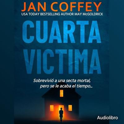 Cuarta Víctima - Jan Coffey,May McGoldrick, Audio, 9798950022197
