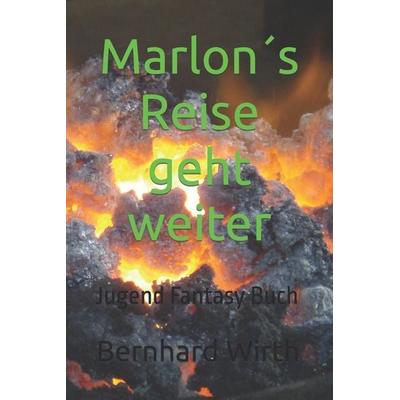 Marlon´s Reise geht weiter, Taschenbuch von Bernhard Wirth, Independently Published