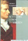 Schiller, Friedrich von - Schillers Leben in Briefen - Preis vom 09.10.2026 07:28:09 h