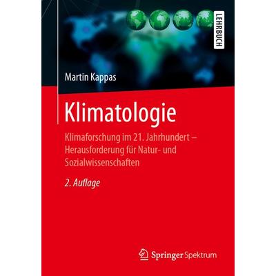Klimatologie, Taschenbuch von Martin Kappas, Springer Berlin, 978-3-662-62104-2