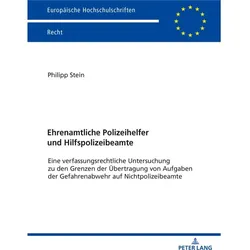 Ehrenamtliche Polizeihelfer und Hilfspolizeibeamte, Fachbücher von Philipp Stein
