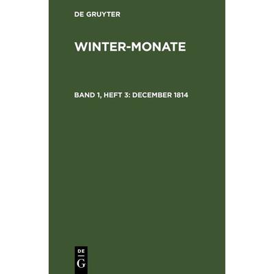 December 1814, Gebundene Ausgabe von , De Gruyter, 978-3-11-244117-6