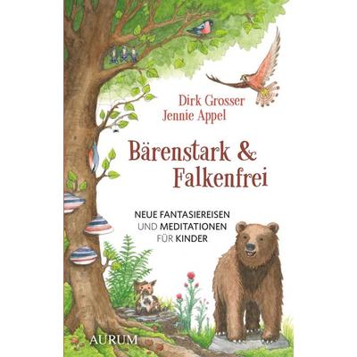 Bärenstark & Falkenfrei, Taschenbuch von Dirk Grosser,Jennie Appel, Aurum in Kamphausen Media GmbH