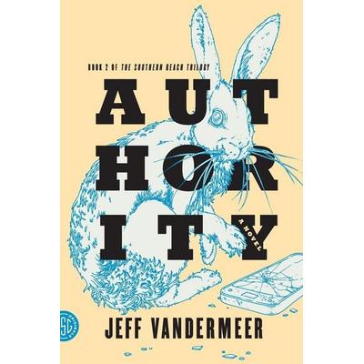 Vandermeer, J: Authority, Taschenbuch von Jeff VanderMeer, Macmillan USA