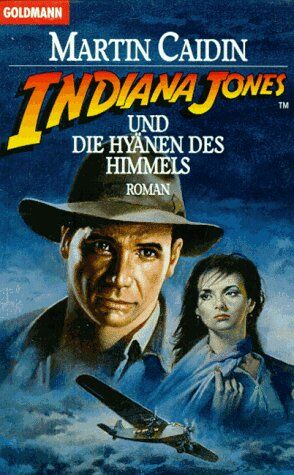 Martin Caidin - Indiana Jones und die Hyänen des Himmels. - Preis vom 04.10.2026 03:51:26 h