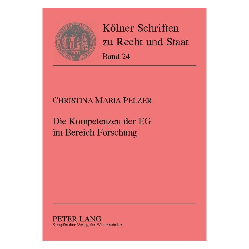 Peter Lang Die Kompetenzen der EG im Bereich Forschung (Deutsch, Softcover, Christina Maria Pelzer) (35141879)