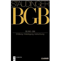 Staudinger BGB §§ 362-396 (Erfüllung, Hinterlegung, Aufrechnung), Fachbücher von Marcus Bieder, Christoph Kern