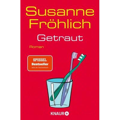 Getraut, Taschenbuch von Susanne Fröhlich, Knaur Taschenbuch, 978-3-426-53021-4