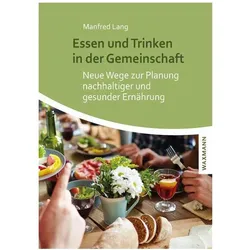 Essen und Trinken in der Gemeinschaft, Fachbücher von Manfred Lang
